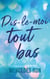Dis-le-moi - tome 1 - Dis-le-moi tout bas - Par l'autrice du phénomène "À contre-sens" - Le roman à l'origine du film Prime Video