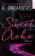 Sweet Ache Driven T06 Nouvelle Edition