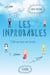 Les improbables - L'été où tout est arrivé