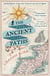 The Ancient Paths - Discovering the Lost Map of Celtic Europe