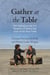 Gather at the Table - The Healing Journey of a Daughter of Slavery and a Son of the Slave Trade