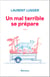 Un mal terrible se prépare