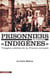 Prisonniers de guerre "indigènes" - Visages oubliés de la France occupée