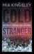Cold Stranger - Du bist meine Erlösung