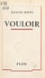 Vouloir - Réflexions sur la volonté