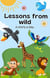 Lessons from wild