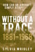 Without a Trace: 1881-1968 - Without a Trace, #1