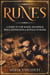 Runes: A Guide To The Magic, Meanings, Spells, Divination & Rituals Of Runes