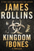 Kingdom of Bones - A Sigma Force Novel