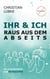 Ihr & Ich - Raus aus dem Abseits
