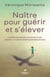Naître pour guérir et s’élever - Un guide pour prendre soin de soi en tant qu’enfant d’un parent atteint de maladie mentale