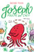Joseph, poulpe en chef