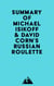 Summary of Michael Isikoff & David Corn's Russian Roulette