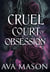 Cruel Court of Obsession - The Filthy Elite, #2