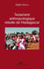Testament anthropologique rebelle de Madagascar