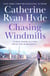 Chasing Windmills - A compelling and deeply moving novel from bestselling author Catherine Ryan Hyde
