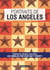 Portraits de Los Angeles - Los Angeles par ceux qui y vivent !