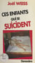 Ces enfants qui se suicident