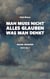 Man muss nicht alles glauben, was man denkt - Neue Krause Gedanken