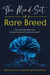 The Mind-Set of a Rare Breed
