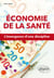 Économie de la santé. L'émergence d'une discipline