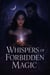 Whispers of Forbidden Magic
