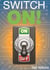 Switch On
