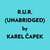 R.u.r. (Unabridged)