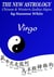 Virgo The New Astrology – Chinese and Western Zodiac Signs: The New Astrology by Sun Sign - New Astrology by Sun Signs, #6