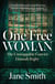 One Free Woman - The True Story of Convict Hannah Rigby