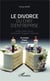 Le divorce du chef d'entreprise - Artiste, libéral, artisan, commerçant, actionnaire - Se marier, payer, divorcer