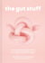 The Gut Stuff - An empowering guide to your gut and its microbes