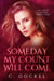 Someday My Count Will Come: An I Bring the Fire Short Story - I Bring the Fire, #7.5