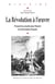 La Révolution à l'œuvre - Perspectives actuelles dans l'histoire de la Révolution française