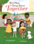 We'll Make Things Better Together