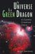 The Universe Is a Green Dragon - A Cosmic Creation Story