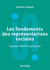 Les fondements des représentations sociales - Sources, théories et pratiques