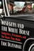 Wiseguys and the White House - Gangsters, Presidents, and the Deals They Made