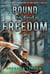 Bound to Find Freedom - Chasing Liberty trilogy, #0