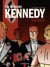 Les dossiers Kennedy - Tome 1 - L'homme qui voulait devenir président