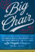 The Big Chair - The Smooth Hops and Bad Bounces from the Inside World of the Acclaimed Los Angeles Dodgers General Manager