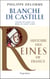 Blanche de Castille - Epouse de Louis VIII, mère de Saint Louis