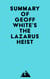 Summary of Geoff White's The Lazarus Heist