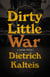 Dirty Little War - A Crime Novel