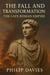The Fall and Transformation: The Late Roman Empire
