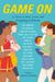 Game On - 15 Stories of Wins, Losses, and Everything in Between