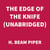 The Edge of the Knife (UNABRIDGED)
