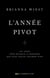 L'année pivot - 365 méditations pour devenir la personne que vous voulez vraiment être