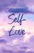 Self-Love: The Key to Happiness and Fulfillment - Self-Love, #1