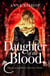 Daughter of the Blood - the gripping bestselling dark fantasy novel you won't want to miss